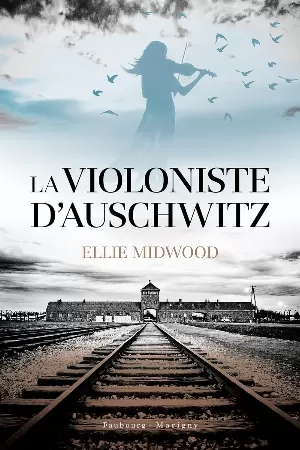 Ellie Midwood - La violoniste d'Auschwitz